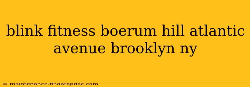 blink fitness boerum hill atlantic avenue brooklyn ny
