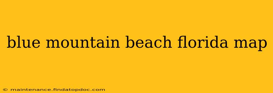 blue mountain beach florida map