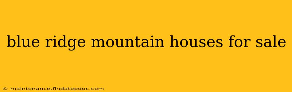blue ridge mountain houses for sale