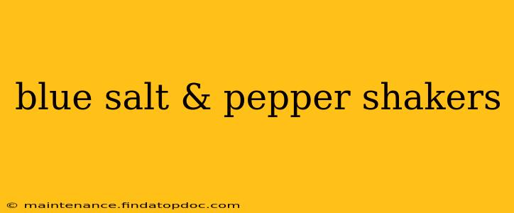 blue salt & pepper shakers