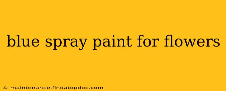 blue spray paint for flowers