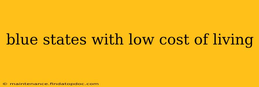 blue states with low cost of living