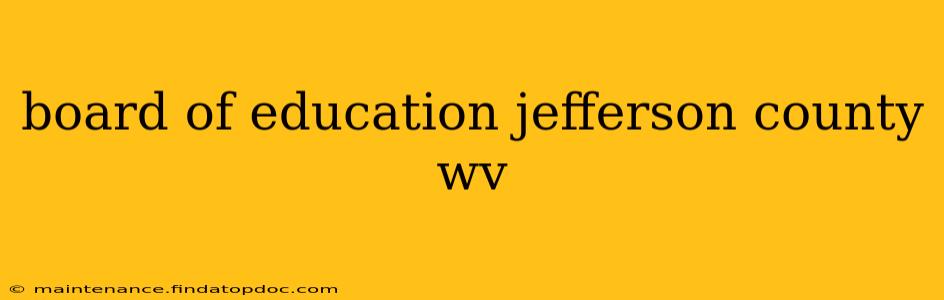 board of education jefferson county wv