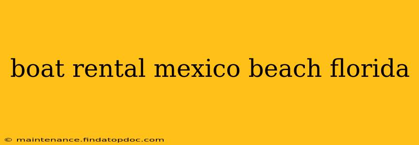 boat rental mexico beach florida