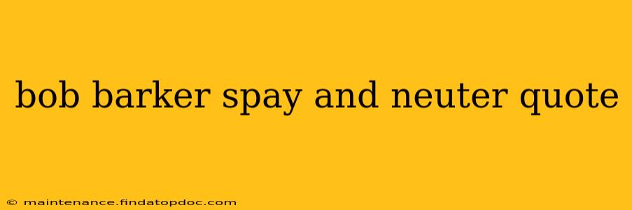 bob barker spay and neuter quote