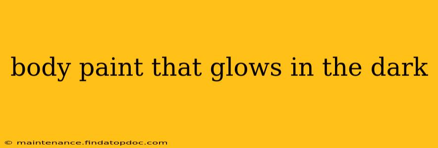body paint that glows in the dark