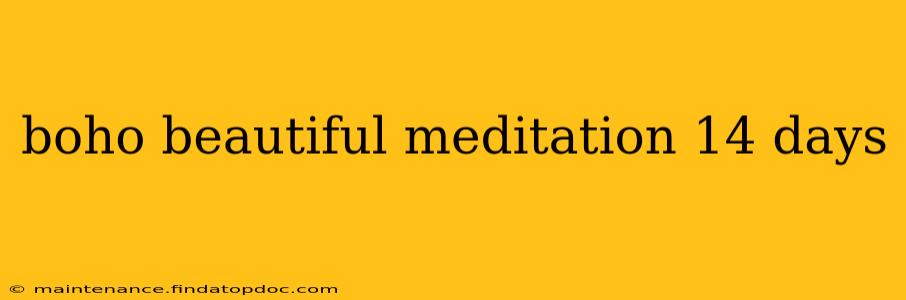 boho beautiful meditation 14 days
