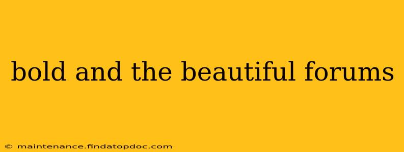bold and the beautiful forums