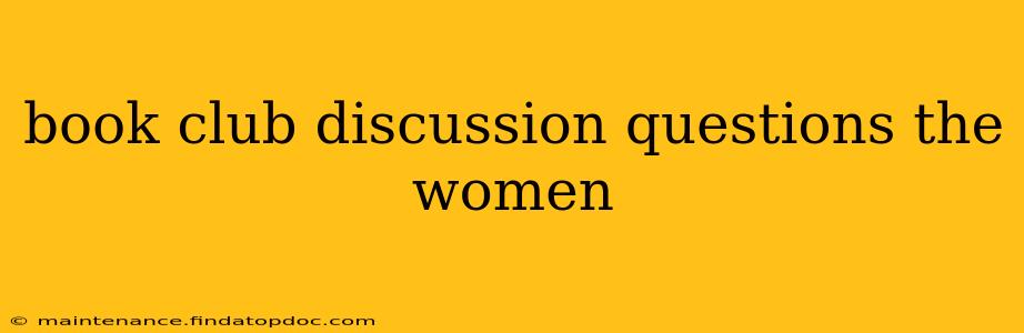 book club discussion questions the women