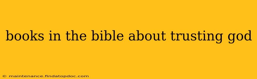 books in the bible about trusting god