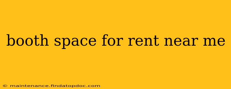 booth space for rent near me