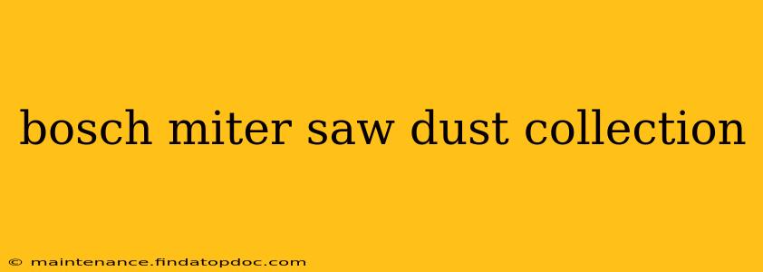bosch miter saw dust collection