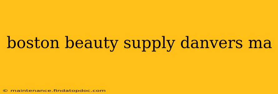 boston beauty supply danvers ma