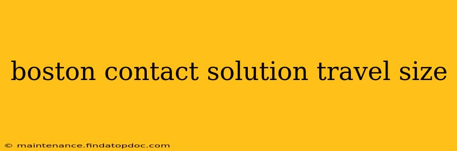 boston contact solution travel size