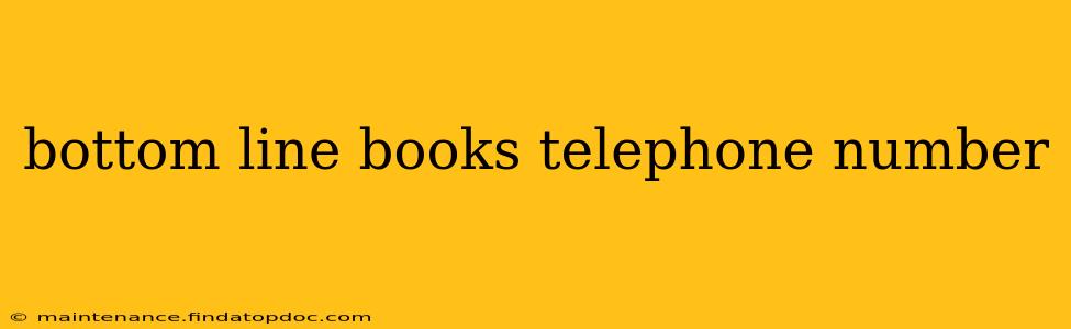 bottom line books telephone number
