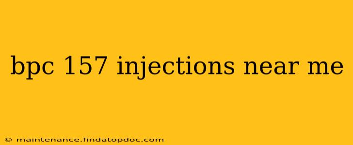 bpc 157 injections near me