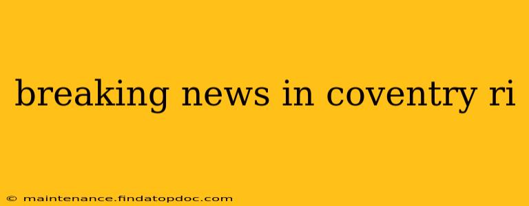 breaking news in coventry ri