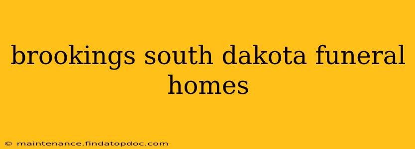 brookings south dakota funeral homes