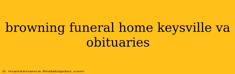 browning funeral home keysville va obituaries