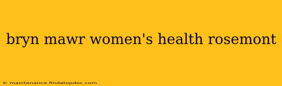 bryn mawr women's health rosemont