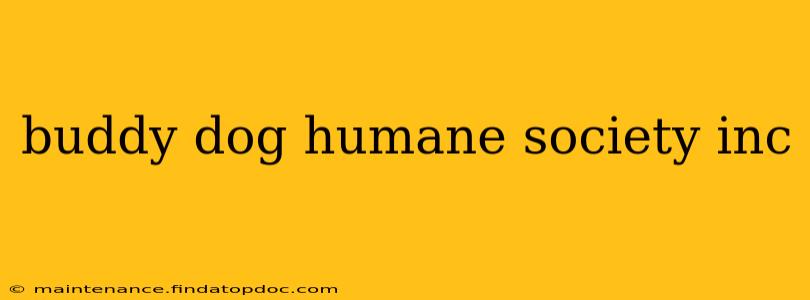 buddy dog humane society inc