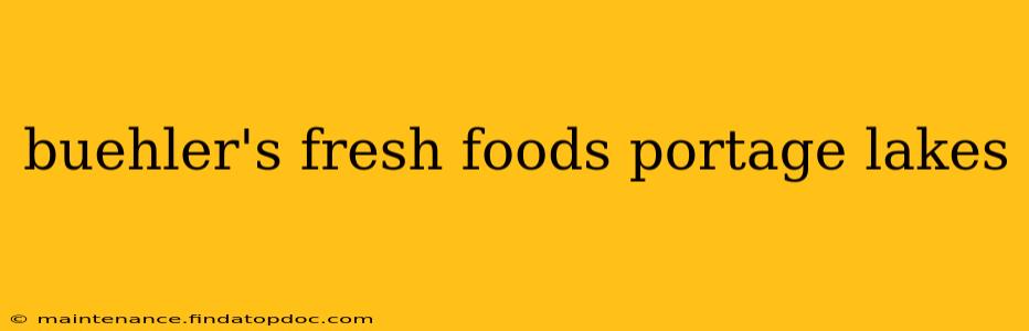 buehler's fresh foods portage lakes