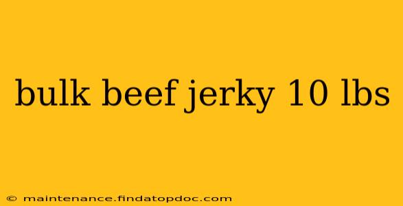 bulk beef jerky 10 lbs