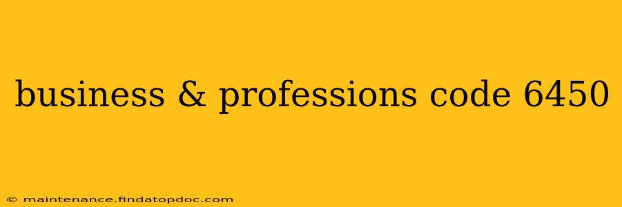 business & professions code 6450