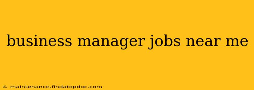 business manager jobs near me