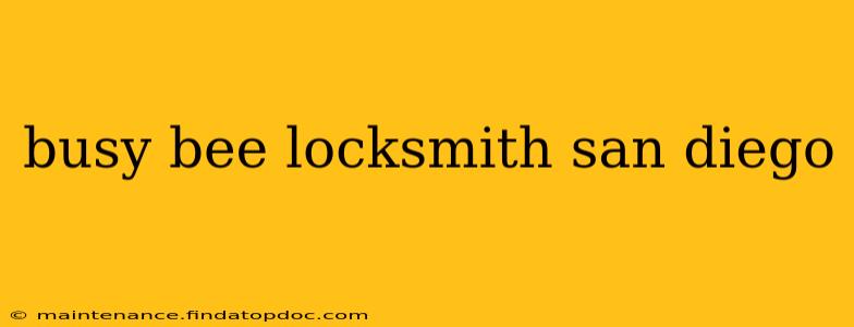 busy bee locksmith san diego
