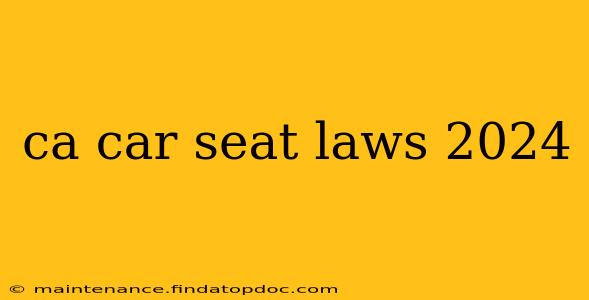 ca car seat laws 2024