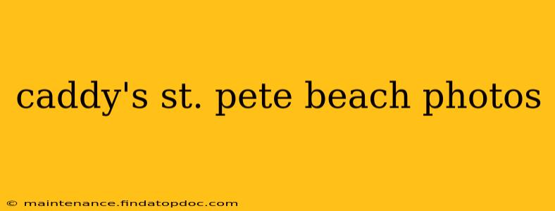 caddy's st. pete beach photos