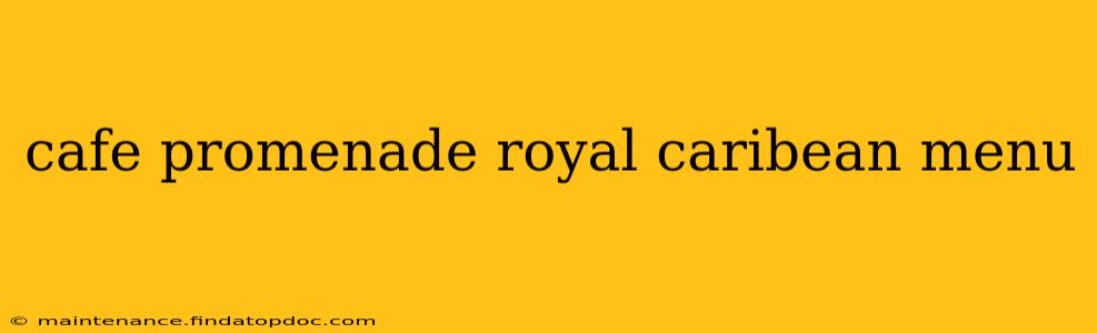 cafe promenade royal caribean menu