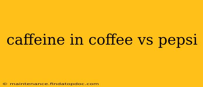 caffeine in coffee vs pepsi