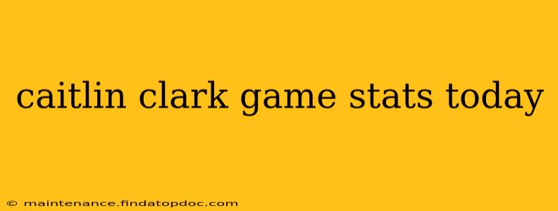 caitlin clark game stats today