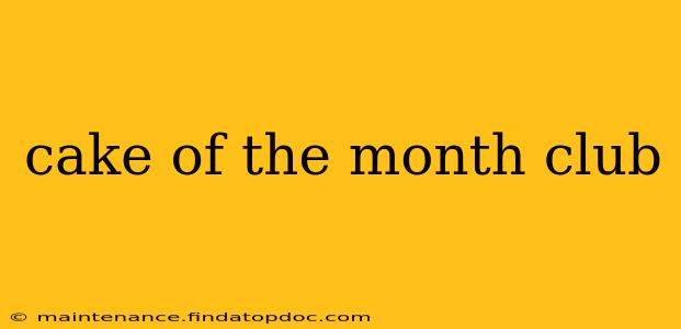 cake of the month club