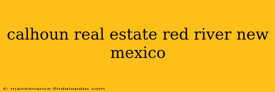 calhoun real estate red river new mexico