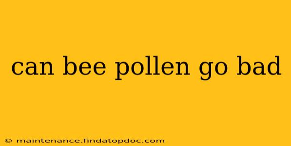 can bee pollen go bad