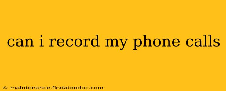 can i record my phone calls