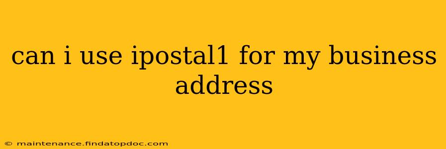 can i use ipostal1 for my business address