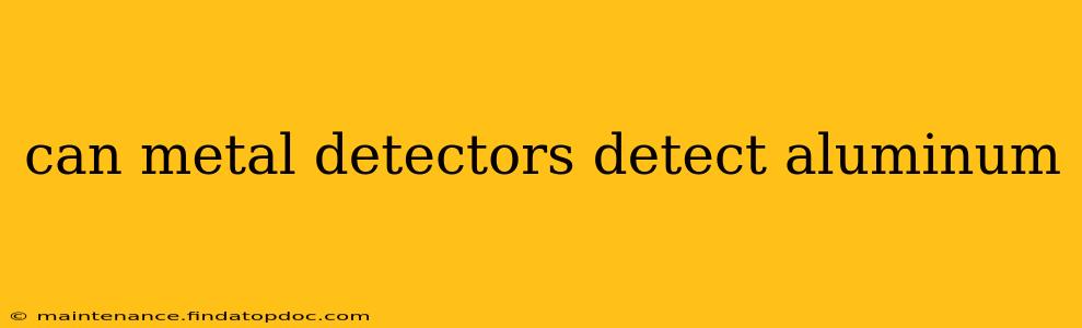 can metal detectors detect aluminum