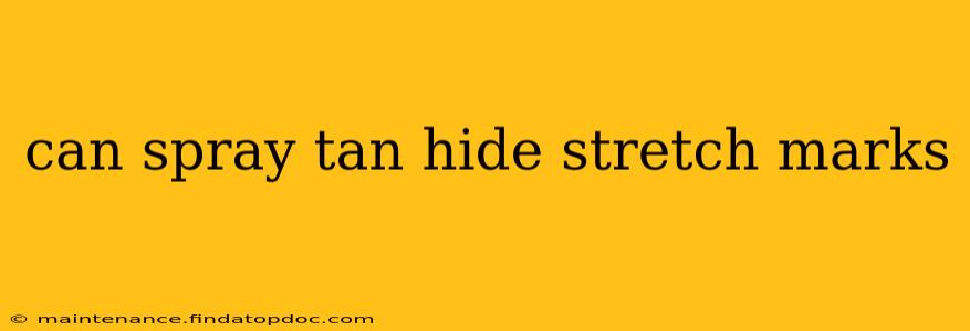 can spray tan hide stretch marks