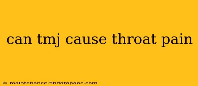 can tmj cause throat pain