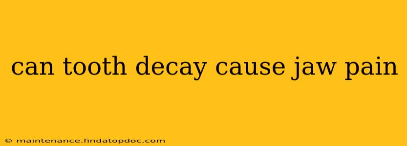 can tooth decay cause jaw pain