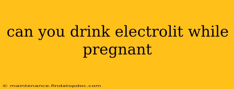 can you drink electrolit while pregnant