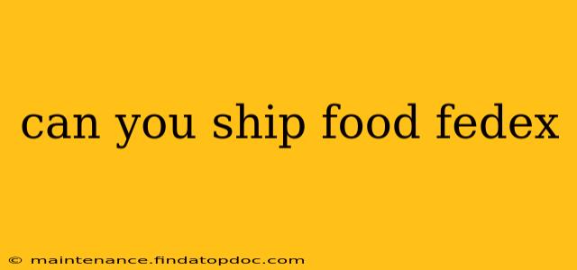 can you ship food fedex