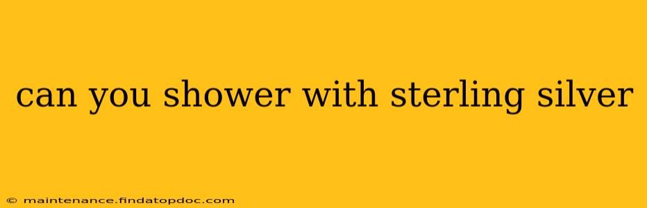 can you shower with sterling silver
