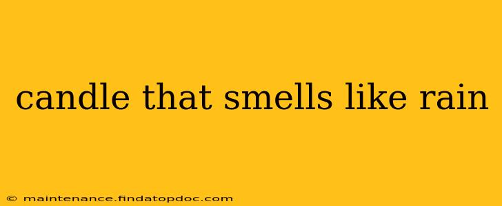 candle that smells like rain