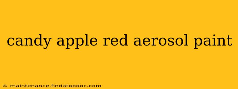 candy apple red aerosol paint