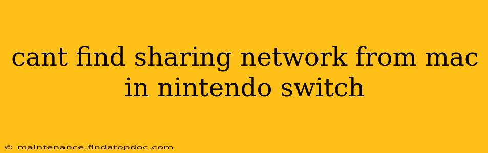 cant find sharing network from mac in nintendo switch